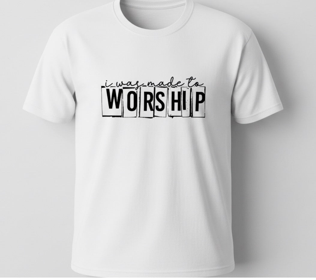 Made to Worship T-Shirt