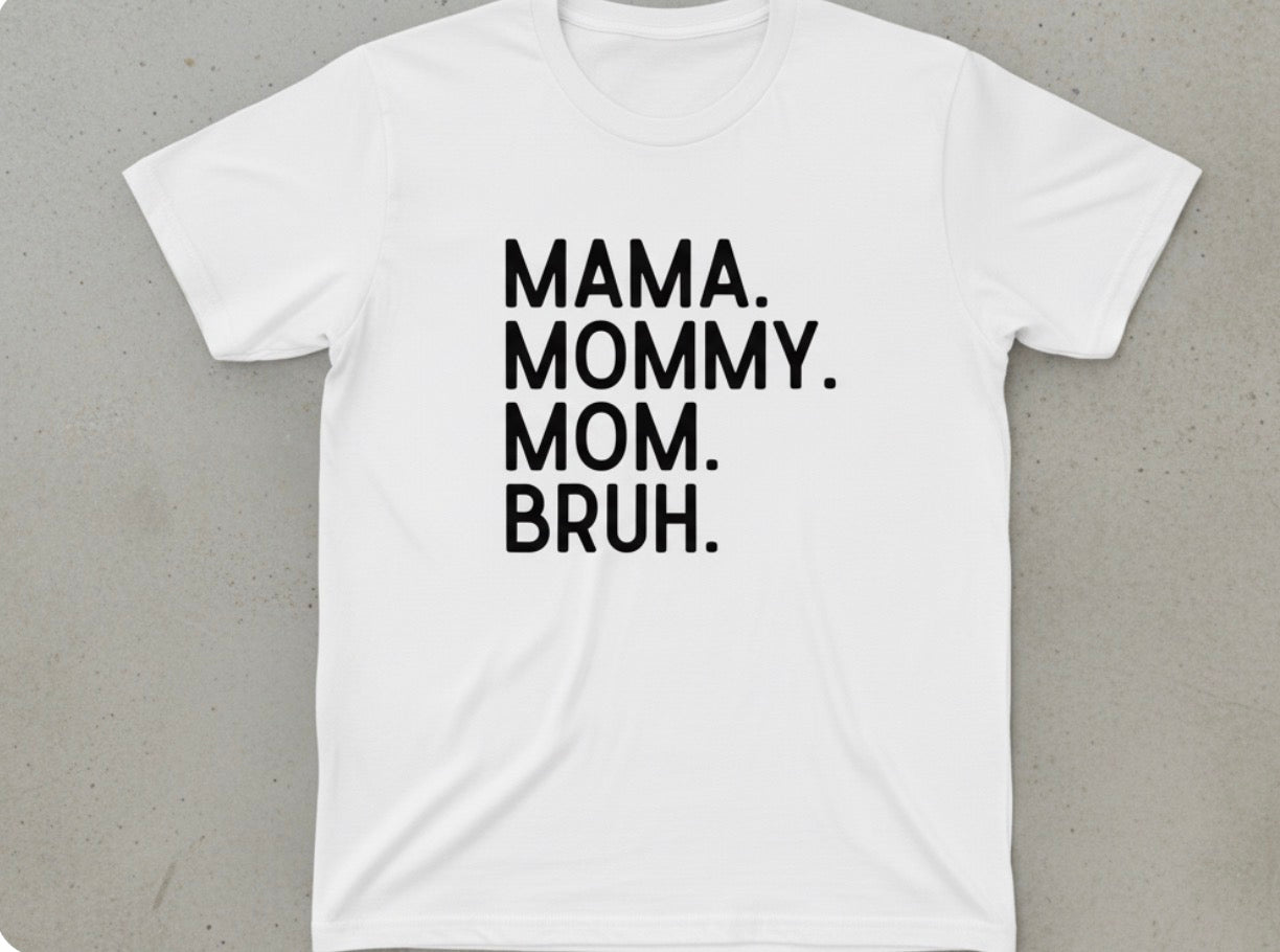 Mama Bruh T-Shirt